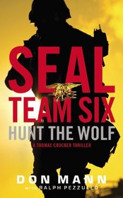 Hunt the Wolf (SEAL Team Six, Bk 1)