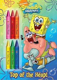 Top of the Heap! (SpongeBob SquarePants) (Deluxe Chunky Crayon Book)