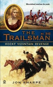The Trailsman #342: Rocky Mountain Revenge