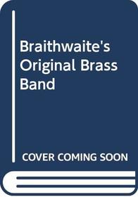 Braithwaite's Original Brass Band