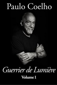 Guerrier de Lumire - Volume 1 (French Edition)
