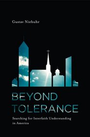 Beyond Tolerance: Searching for Interfaith Understanding in America (The Documents of 20th-century art)