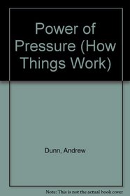 Power of Pressure (How Things Work)