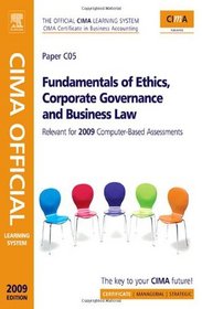 CIMA Official Learning System Fundamentals of Ethics, Corporate Governance and Business Law, Third Edition (CIMA Certificate Level 2008)