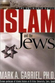 Islam and the Jews: The Unfinished Battle