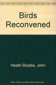 Birds Reconvened