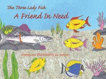 The Three Lady Fish: A Friend in Need