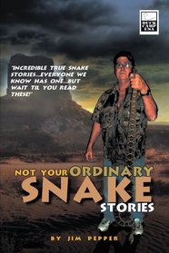Not Your Ordinary Snake Stories: 