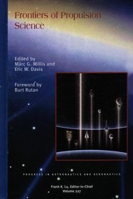 Frontiers of Propulsion Science (Progress in Astronautics and Aeronautics)