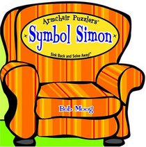 Symbol Simon: Sink Back And Solve Away! (Armchair Puzzlers)
