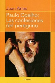 Paulo Coelho: Las Confesiones Del Peregrino (Documento)