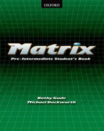Matrix: Student's Book Pre-intermediate level