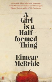 A Girl is a Half-Formed Thing