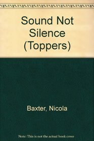Sound Not Silence (Toppers S.)
