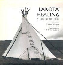 Lakota Healing: A Soul Comes Home