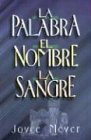 Palabra, el Nombre, la Sangre = The Word, the Name, the Blood (Spanish Edition)