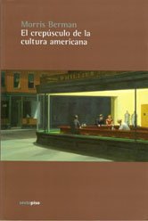 El crepusculo de la cultura americana/ The Twilight of American Culture (Spanish Edition)