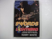 Swords of Lightning: Special Forces and the Changing Face of Warfare