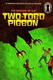 Mystery of the Two-Toed Pigeon (The Three Investigators Mystery Series 37)
