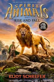 Spirit Animals Book 6: Rise and Fall - Library Edition