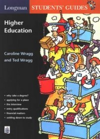 Longman Students' Guide to Higher Education (Longman Parent and Student Guides)