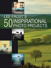 50 Photo Projects - Ideas to Kickstart Your Photography