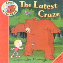 The Latest Craze (Eddy & the Bear)
