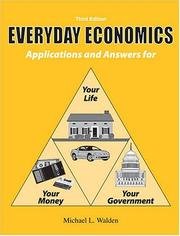 Everyday Economics: Applications and Answers for Your Life, Your Money, Your Government
