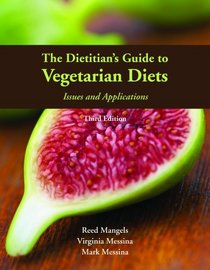 The Dietitian's Guide to Vegetarian Diets: Issues and Applications, Third Edition
