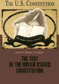 The Text of the United States Constitution (Audio Classics)