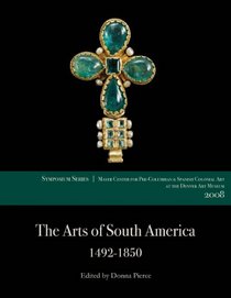 The Arts of South America, 1492-1850