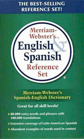 Merriam-Webster's English & Spanish Reference Set: The Merriam-Webster Dictionary, The Merriam-Webster Thesaurus, and Merriam-Webster's Spanish-English Dictionary