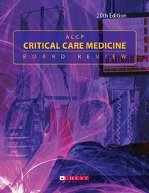 ACCP Critical Care Medicine Board Review: 20th Edition