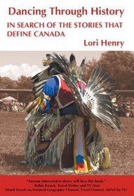 Dancing Through History: In Search of the Stories that Define Canada