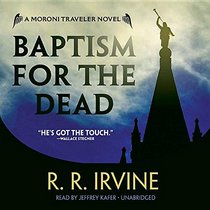 Baptism for the Dead: Library Edition (Moroni Traveler)