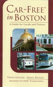 Car-Free in Boston: A Guide for Locals and Visitors, 10th Edition