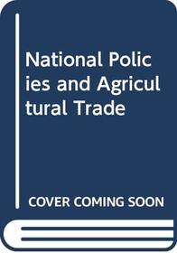 National Policies and Agricultural Trade