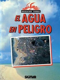 EL AGUA EN PELIGRO (Operacion Tierra) (Spanish Edition)