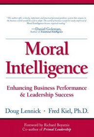 Moral Intelligence: Enhancing Business Performance and Leadership Success (Paperback) (Wharton School Publishing Paperbacks)