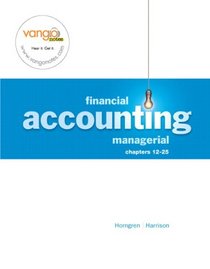 Financial and Managerial Accounting, Chapters 12-25, and MyAccountingLab 12-month Access Code Package