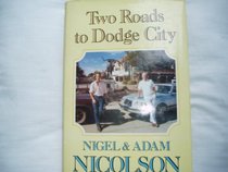 Two roads to Dodge City