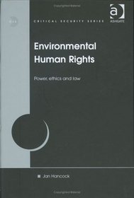 Environmental Human Rights: Power, Ethics and Law (Critical Security Series)