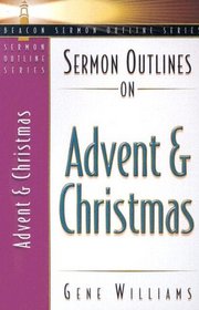 Sermon Outlines on Advent and Christmas (Beacon Sermon Outline Series)
