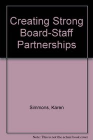 Creating Strong Board-Staff Partnerships