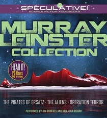 Murray Leinster Collection: The Pirates of Ersatz, The Aliens, Operation Terror