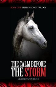 The Calm Before the Storm (Triple Crown Trilogy)