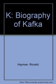 K: Biography of Kafka