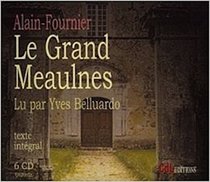 Le Grand Meaulnes 6 audio compact discs in French (French Edition)