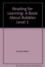 A Book About Bubbles (Reading for Learning)
