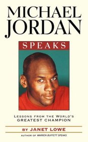 Michael Jordan Speaks: Lessons from the World's Greatest Champion